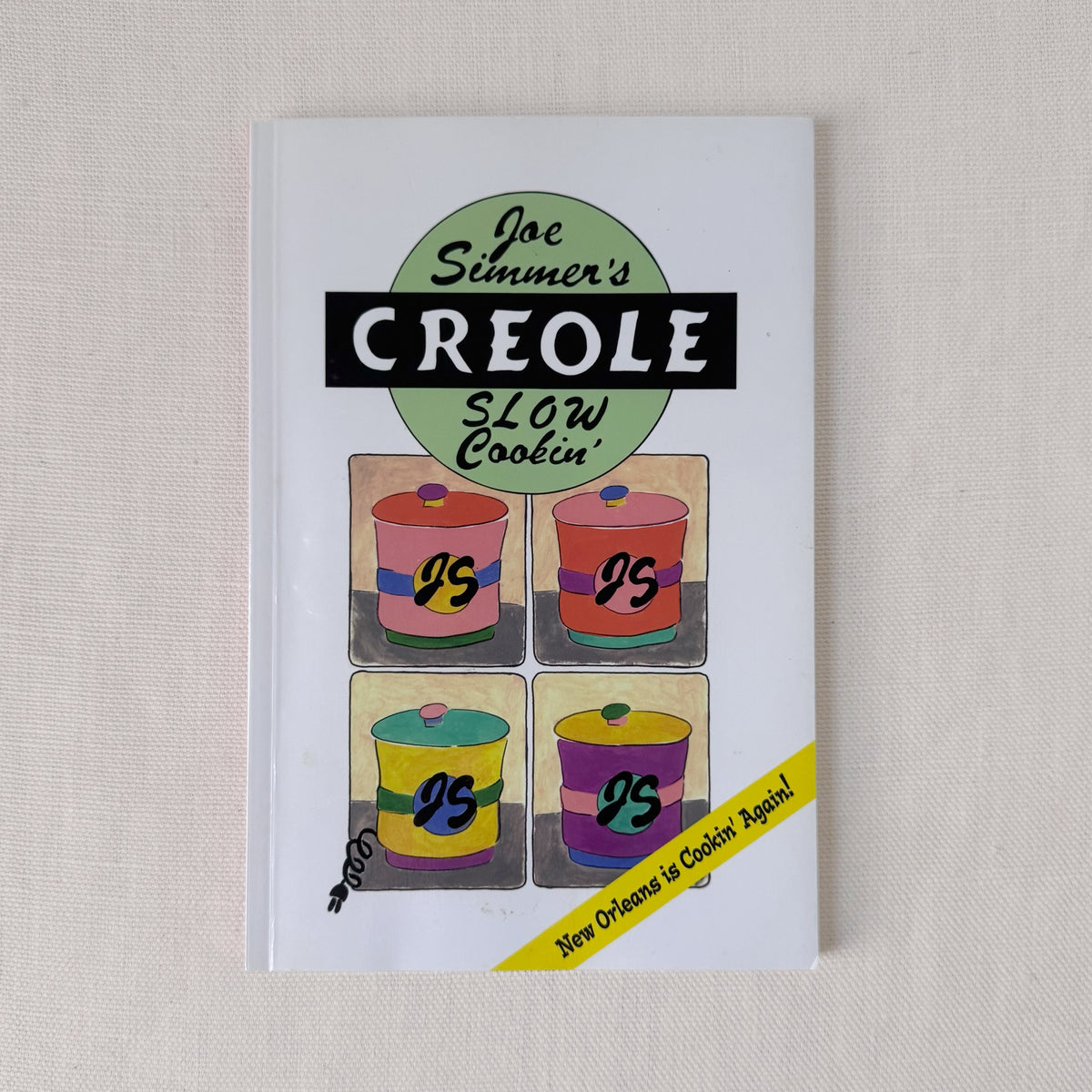 2006 Joe Simmer’s ‘Creole Slow Cookin’’ Cookbook