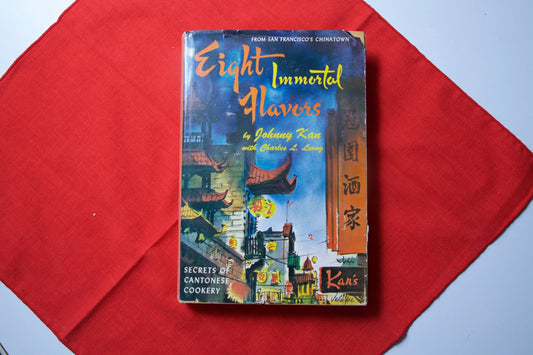 Eight Immortal Flavors Cookbook - Signed by Johnny Kan